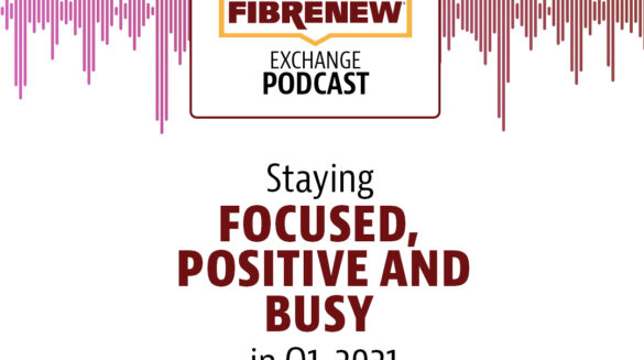 (Podcast) Staying Focused, Positive and Busy in Q1, 2021